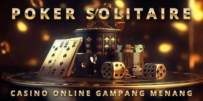 Cara Menikmati Poker Solitaire