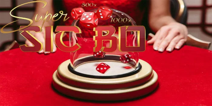 Super Sic Bo – Casino Online Terpopuler Dan Tergacor Saat Ini