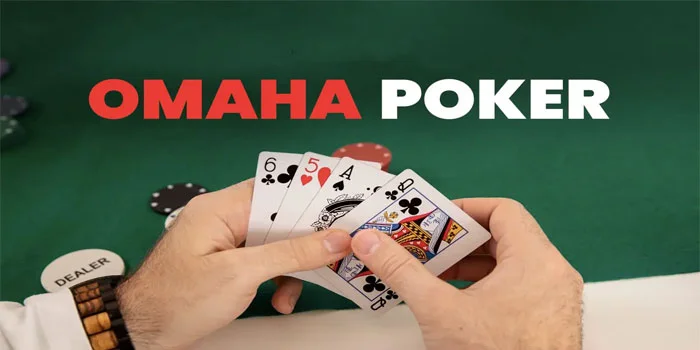 Omaha Poker – Strategi Jitu Untuk Meningkatkan Peluang Menang Anda