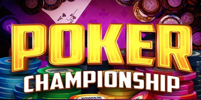Langkah Ampuh Meraih Jackpot Di Casino Poker ChampionShip