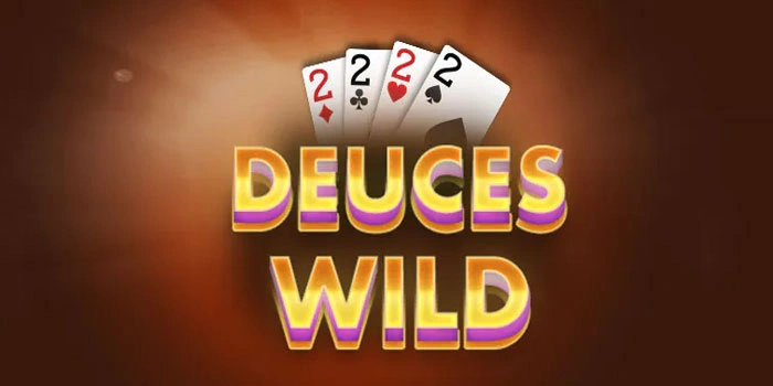 Kunci Sukses Menang Berkali-kali Jackpot di Deuces Wild